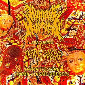 Door to Gore (Family Dismembered) (feat. Fupa Goddess) [Explicit]