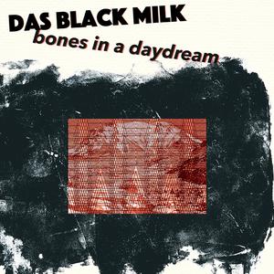 Bones in a Daydream (Explicit)