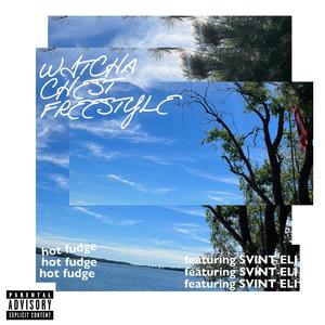 WITCHA CHEST (freestyle) (feat. SVINT ELI) [Explicit]