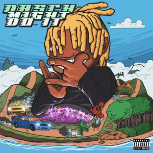 Dasch Might Do It (Explicit)