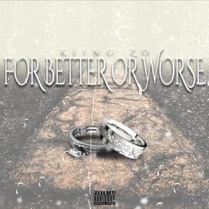 For Better Or Worse (Explicit)