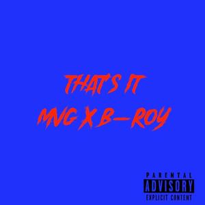 THAT'S IT(feat. MVG) (Explicit)