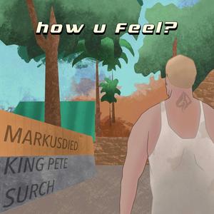 How U Feel? (Explicit)