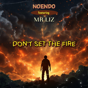 Don't Set the Fire (Explicit)