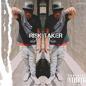 RIsk Taker (Explicit)