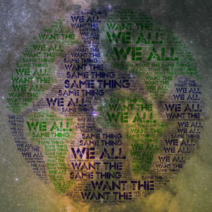 We All Want the Same Thing