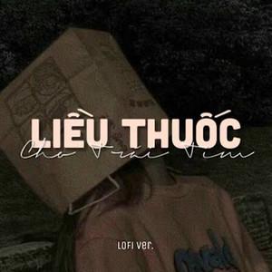 Liều Thuốc Cho Trái Tim(Lofi)
