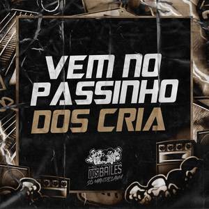 Vem no Passinho dos Cria (Explicit)