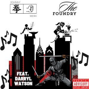 The Foundry (feat. Darryl Watson) [Explicit]