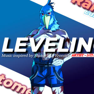 Leveling (Inspired by Shangi-La-Frontier|Explicit)