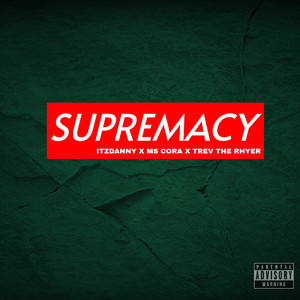 Supremacy (Explicit)