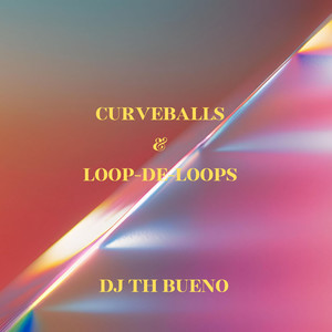 Curveballs & Loop-de-loops