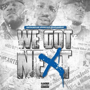 We Got Next (Explicit)