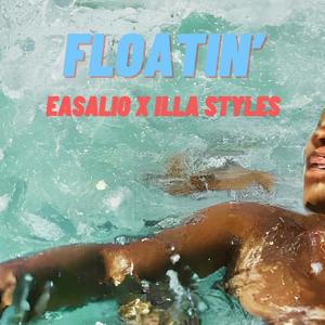 Floatin' (feat. Illa Styles) (Explicit)