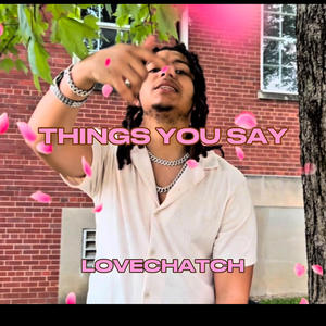 Things You Say (Explicit)
