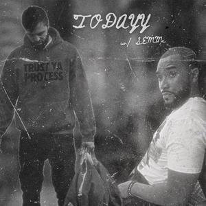 Todayy (feat. Semmi) [Explicit]