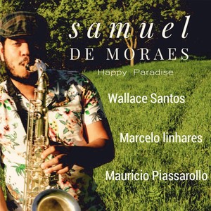 Happy Paradise (feat. Wallace Santos, Marcelo Linhares & Mauricio Piassarollo)