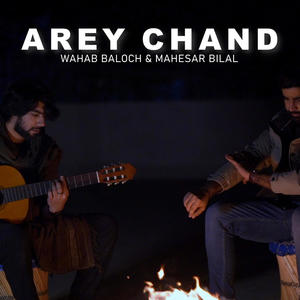 Arey Chand (feat. Mahesar Bilal)