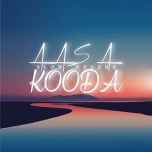 Aasa Kooda (Slow Reverb)