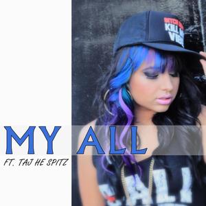 My All (feat. Taj He Spitz) (Explicit)