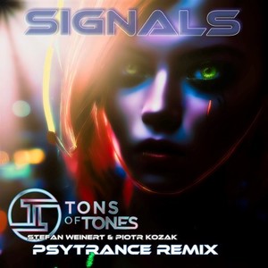 Signals (Tons of Tones Psytrance Remix)