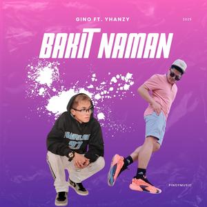 Bakit Naman (feat. Yhanzy)