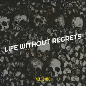 Life Without Regrets (Explicit)