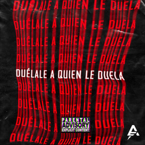 Duélale a quien le duela (Explicit)
