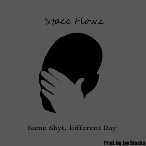 Same Shyt, Different Day (Explicit)