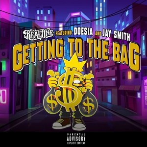 Getting To The Bag (feat. Doesia & Jay smith) [Explicit]