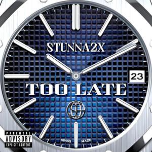 Too Late (Explicit)