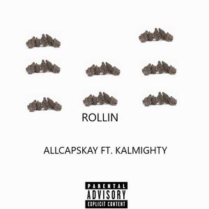 ROLLIN! (feat. KALMIGHTY) [Explicit]