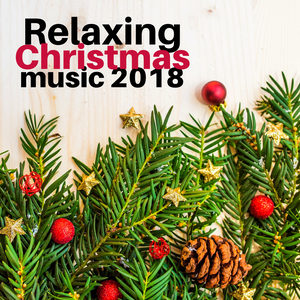 Relaxing Christmas Music 2018 - Relaxing Christmas Piano Music for Relaxation