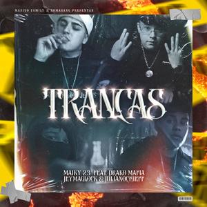 Trancas (feat. DrakoMafia, JulianoChieff & Jeymaglock) [Explicit]