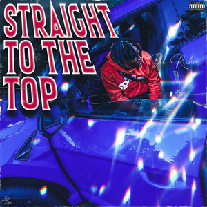 Straight To The Top (Explicit)