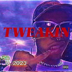 Tweakin (Explicit)