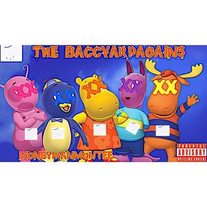 The Baccyardagains (Explicit)