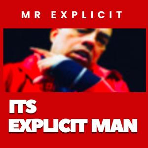 Its explicit man! (Explicit)
