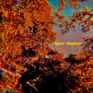 Alligator Allegations (Explicit)