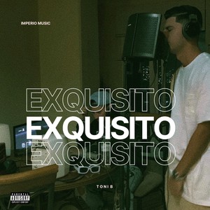 Exquisito (Explicit)