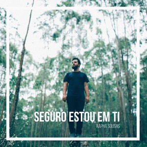 Seguro Estou em Ti (feat. Thiago Falsetii & David Oliveira)