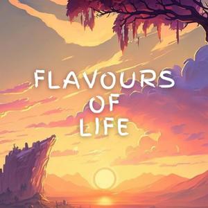 Flavours of Life