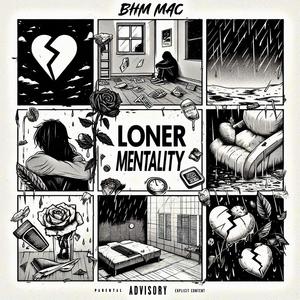 Loner Mentality (Explicit)