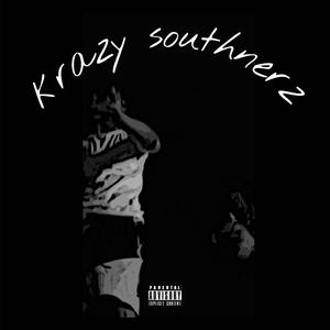 krazy southnerz (Explicit)