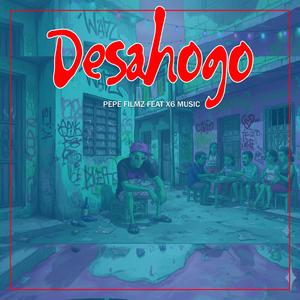 Desahogo (feat. X6 Music) (Explicit)
