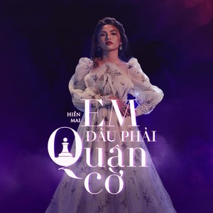 Em Đâu Phải Quân Cờ