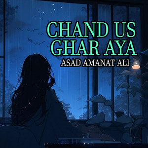Chand Us Ghar Aya