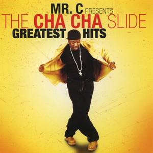 Mr. C Presents The Cha-cha Slide Greatest Hits