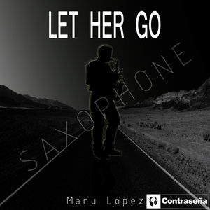 Let Her Go (Saxophone)