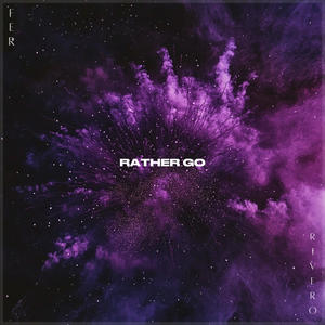 Rather Go (feat. Galeo)